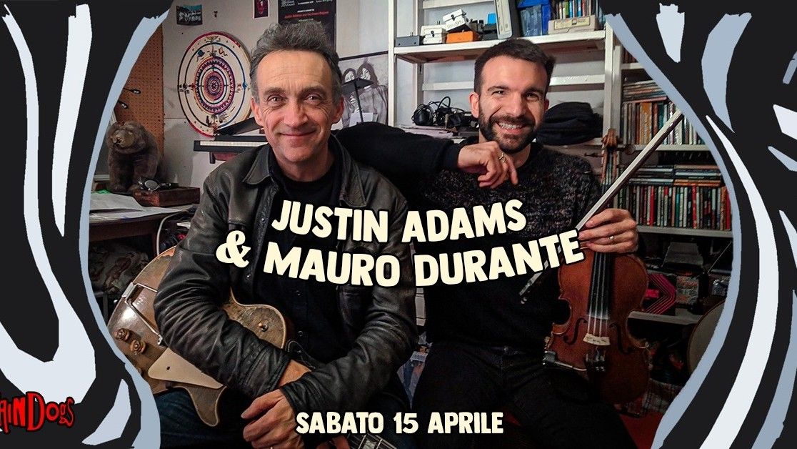 Justin Adams & Mauro Durante