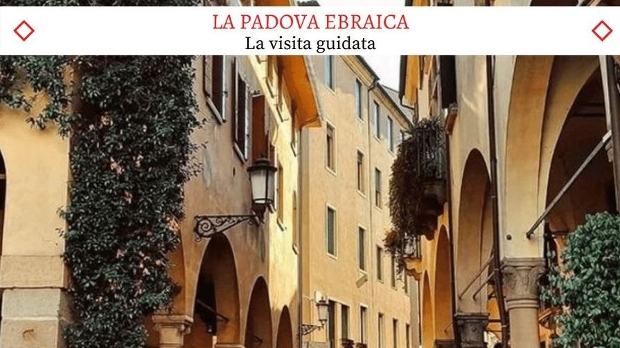 La Padova Ebraica - Il Bellissimo Tour Guidato