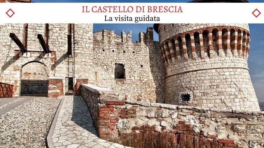 Il Castello di Brescia - La visita guidata
