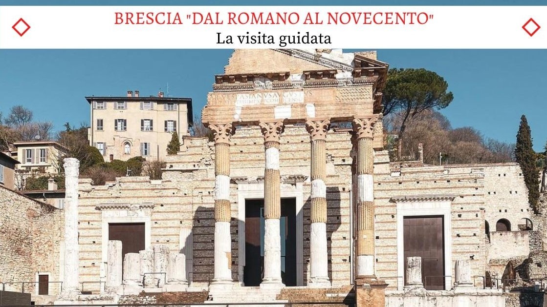 "Dal romano al Novecento" - Lo splendido Tour Guidato nel centro di Brescia