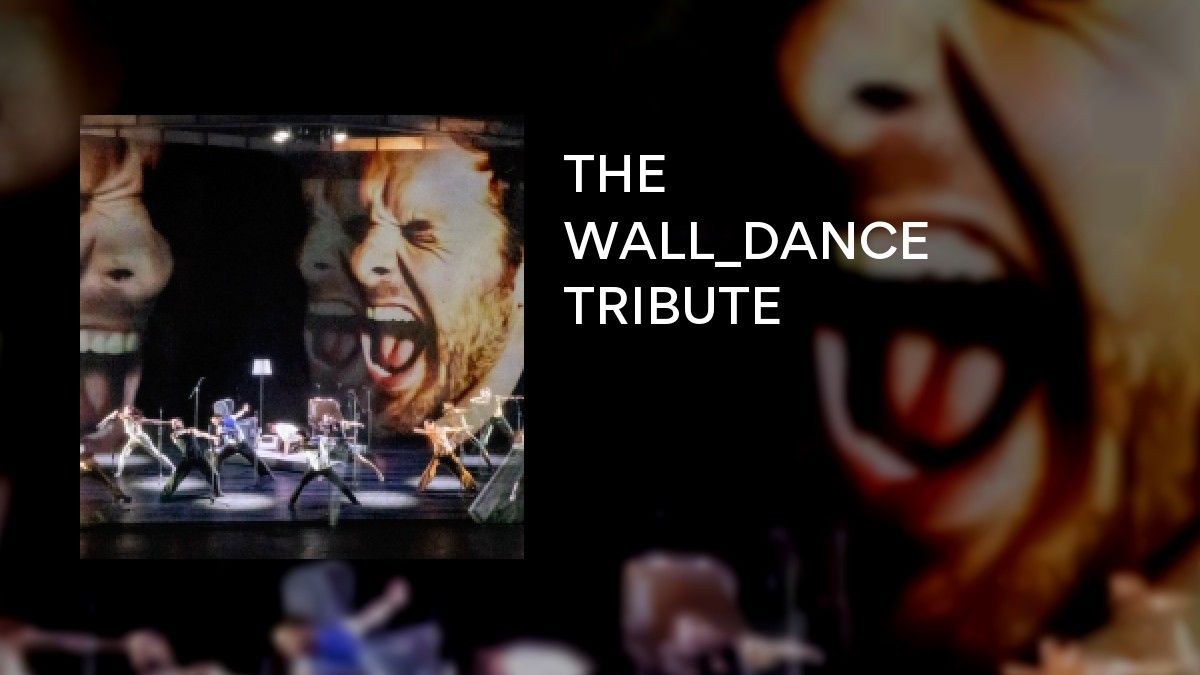 THE WALL_DANCE TRIBUTE