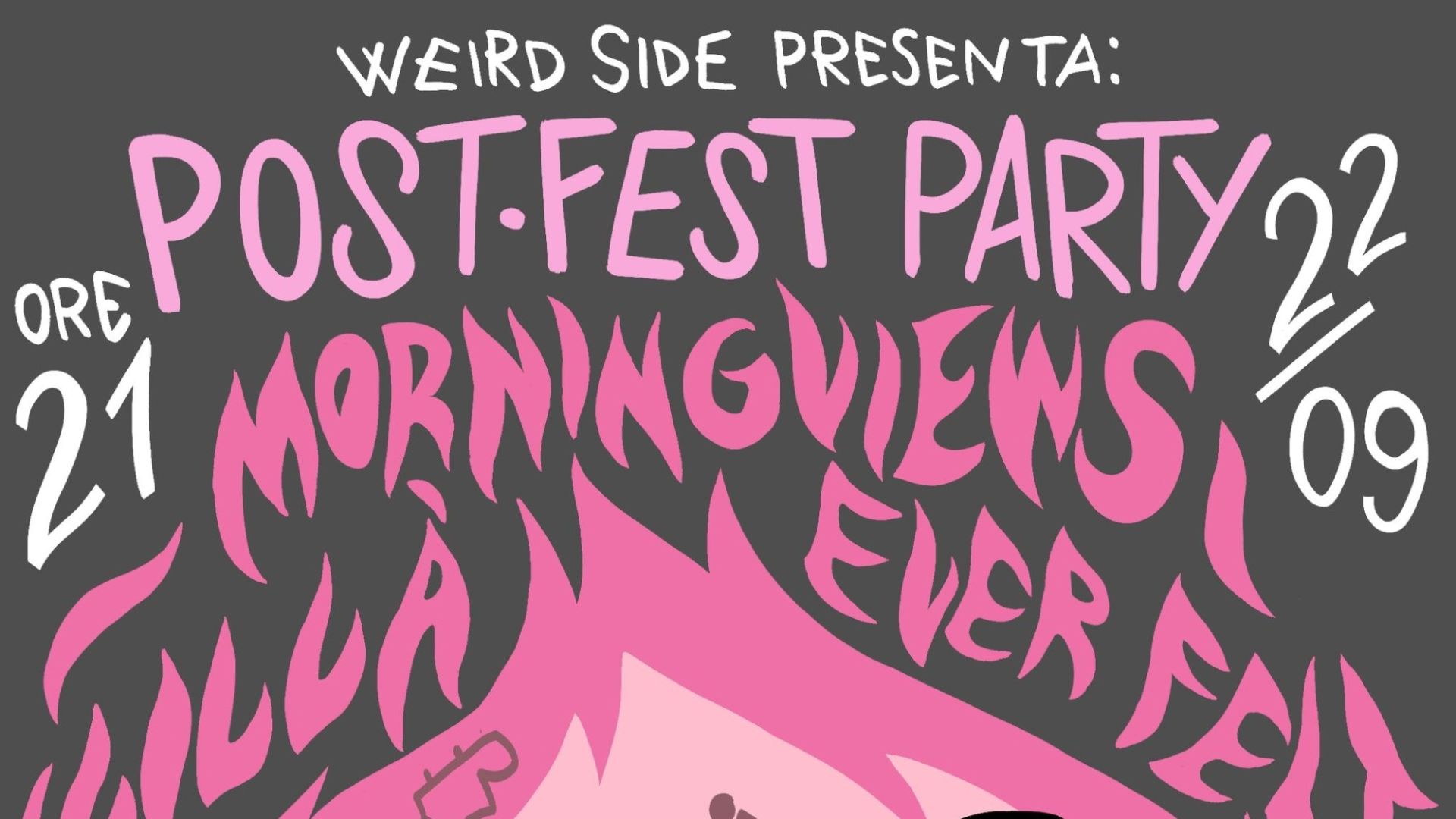 Weirdside presenta Post-fest Party w/ Lillà / Ever Felt / Morningviews