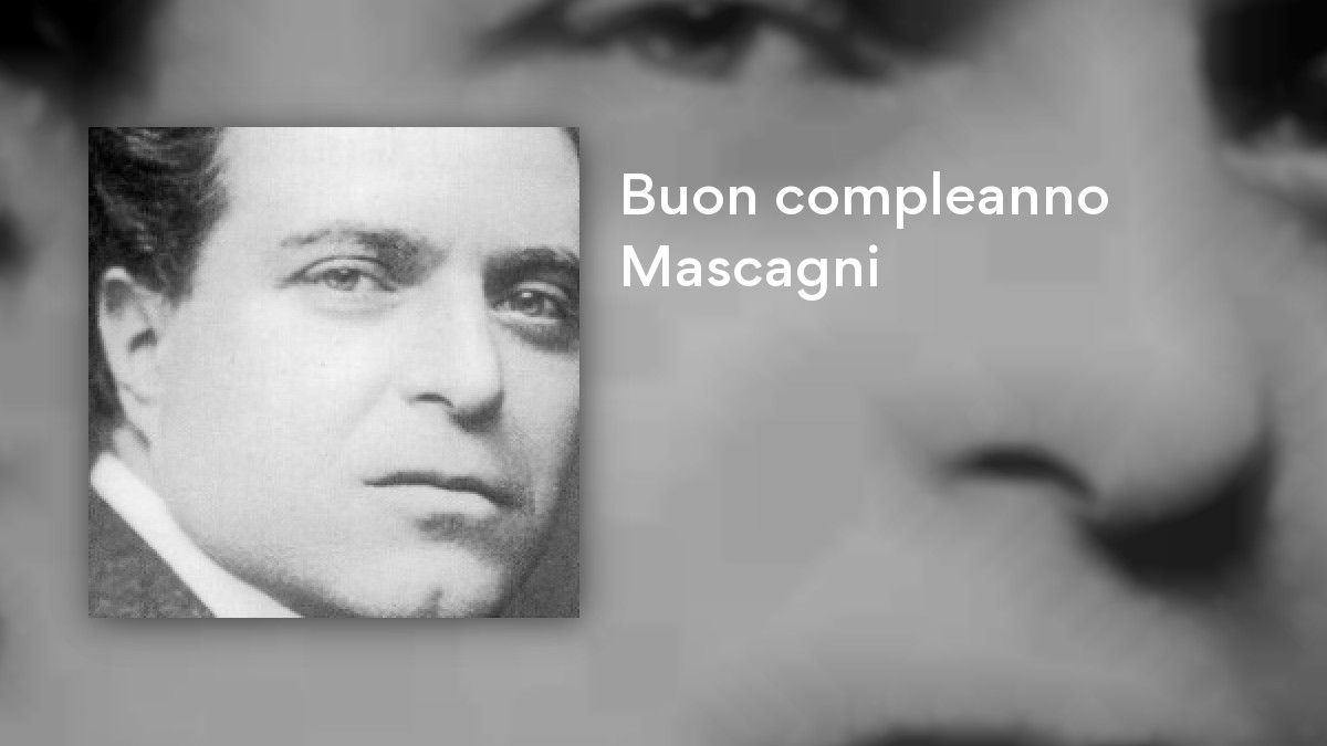 Buon compleanno Mascagni