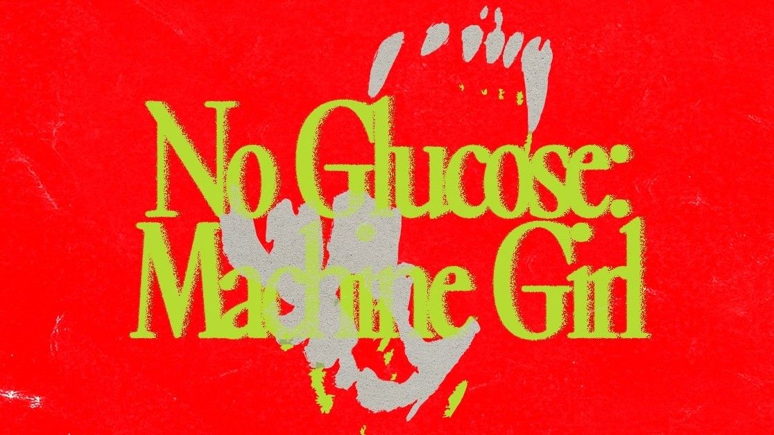 No Glucose pres. Machine Girl + Trepa Nox