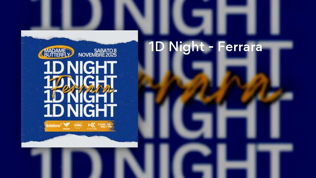 1D Night - Ferrara