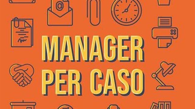 Angela Deganis presenta il suo libro: "Manager per caso. Guida alla sopravvivenza in azienda"