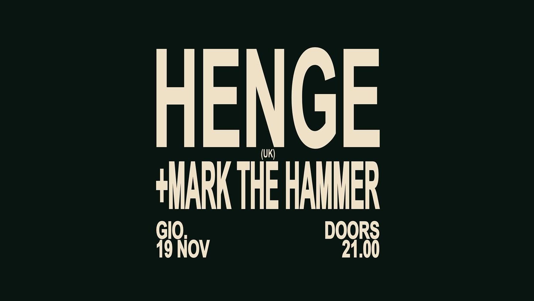Henge + Mark The Hammer