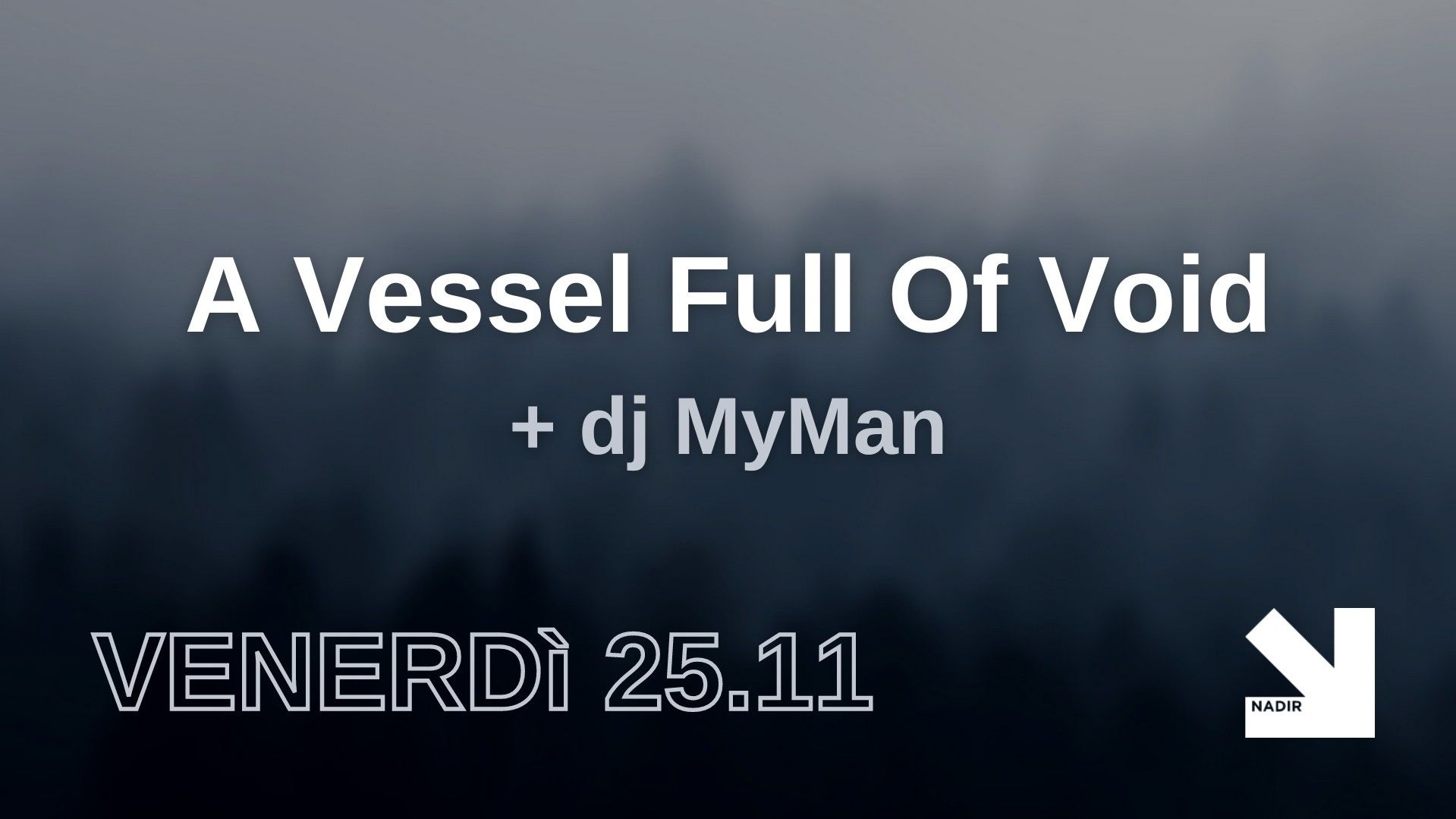 A Vessel Full Of Void + dj MyMan