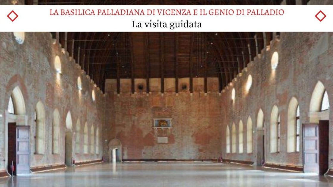 La Basilica Palladiana di Vicenza e il Genio di Palladio - Una splendida Visita Guidata