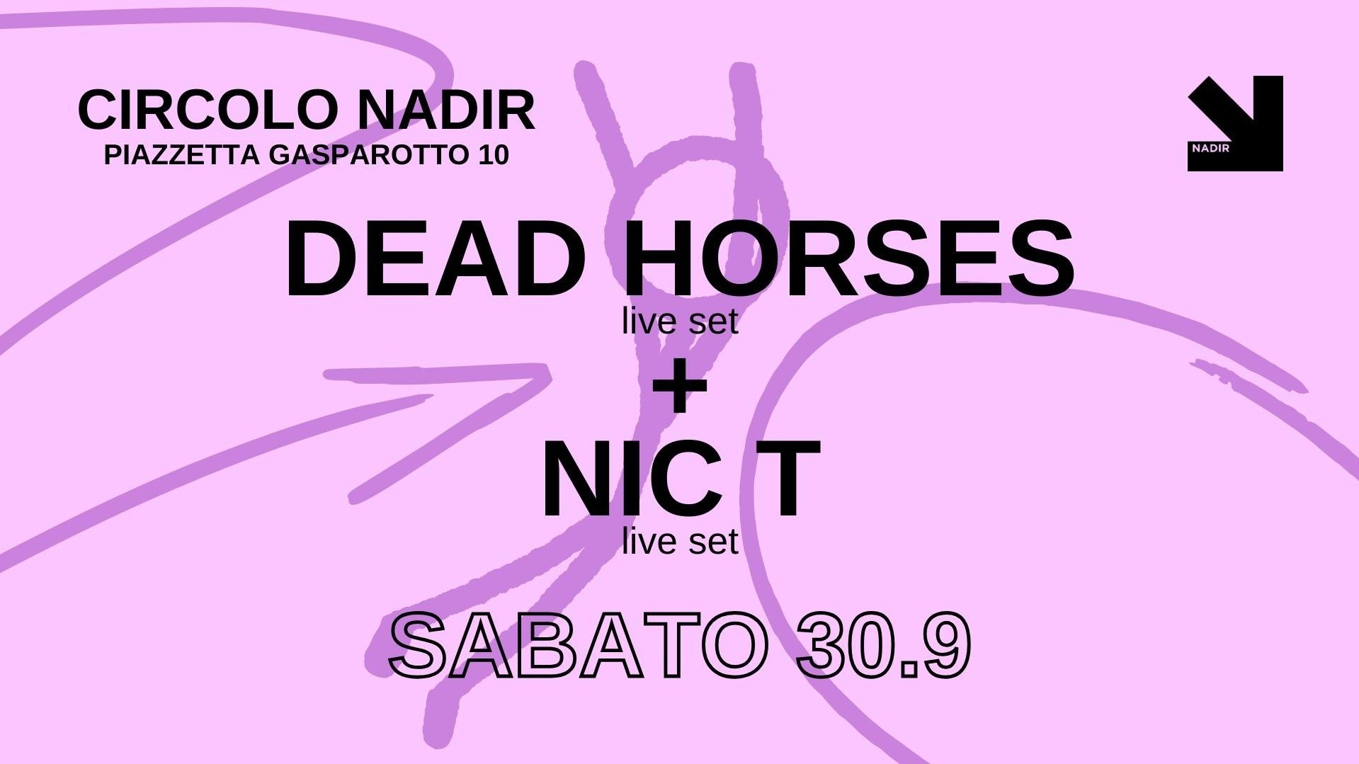 Dead Horses + Nic T