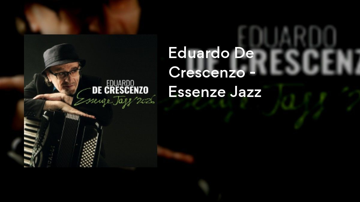 Eduardo De Crescenzo - Essenze Jazz