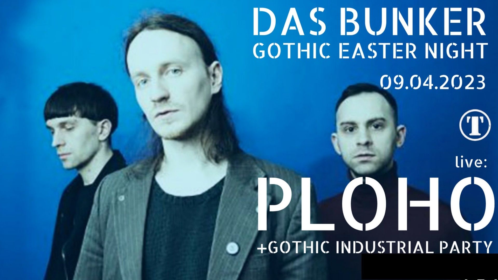 Das Bunker Gothic Easter Night + Ploho Live!