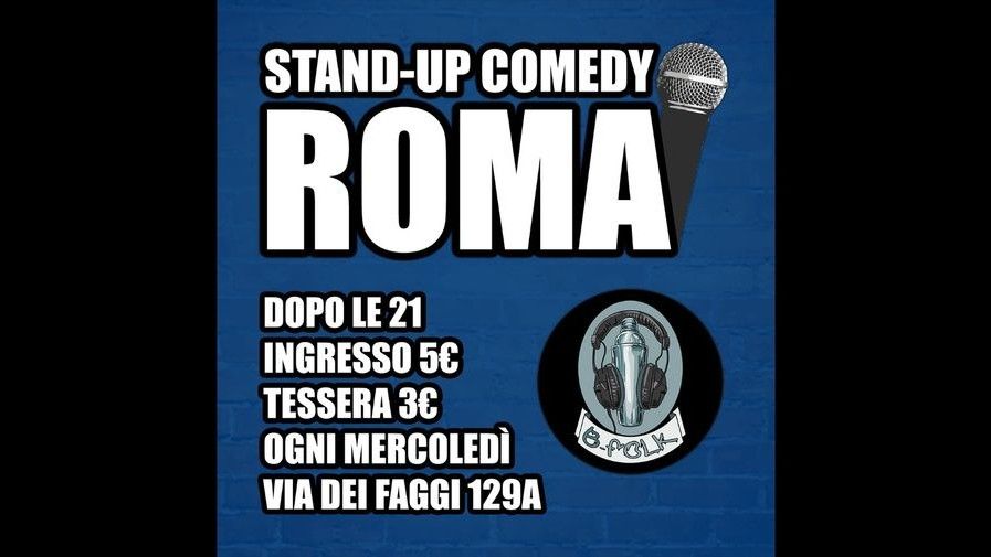 STAND-UP COMEDY ROMA LIVE AL B-FOLK (5€ DI INGRESSO)