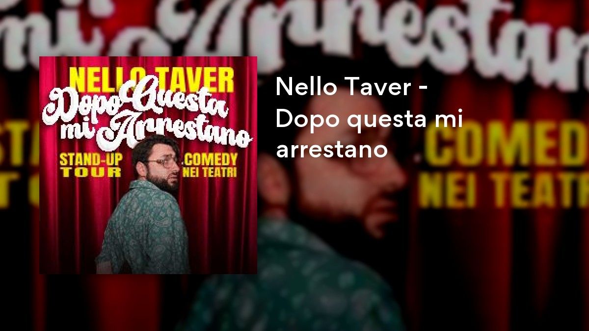 Nello Taver - Dopo questa mi arrestano
