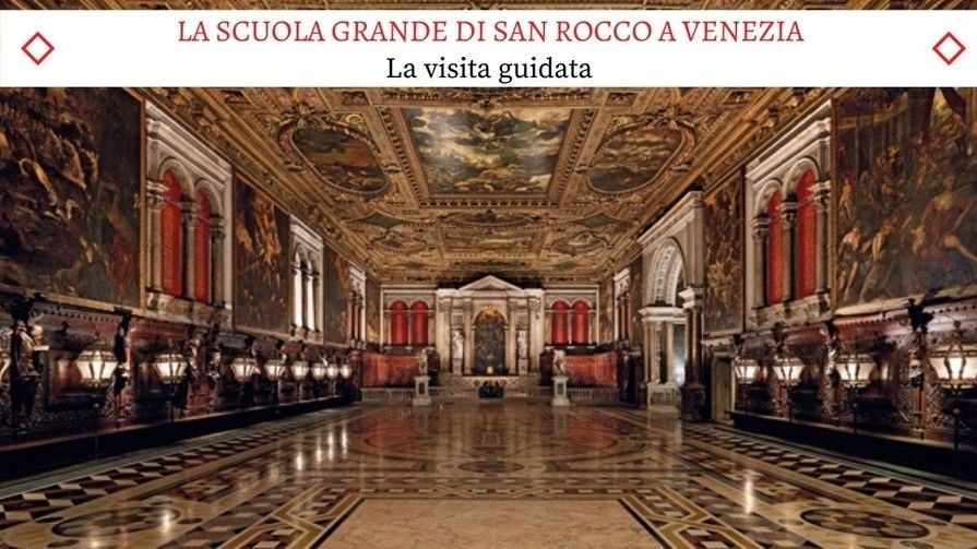 La Scuola Grande di San Rocco: la Cappella Sistina di Venezia - La Visita Guidata