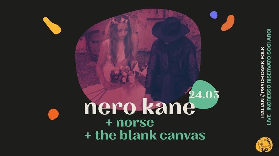 Nero Kane + norse + The Blank Canvas