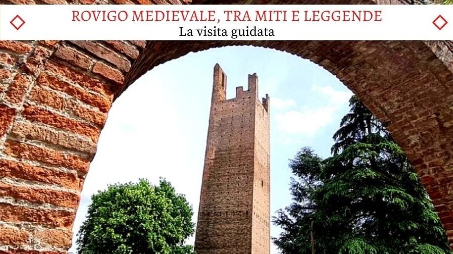 La Rovigo Medievale tra miti e leggende - Il nuovissimo tour guidato