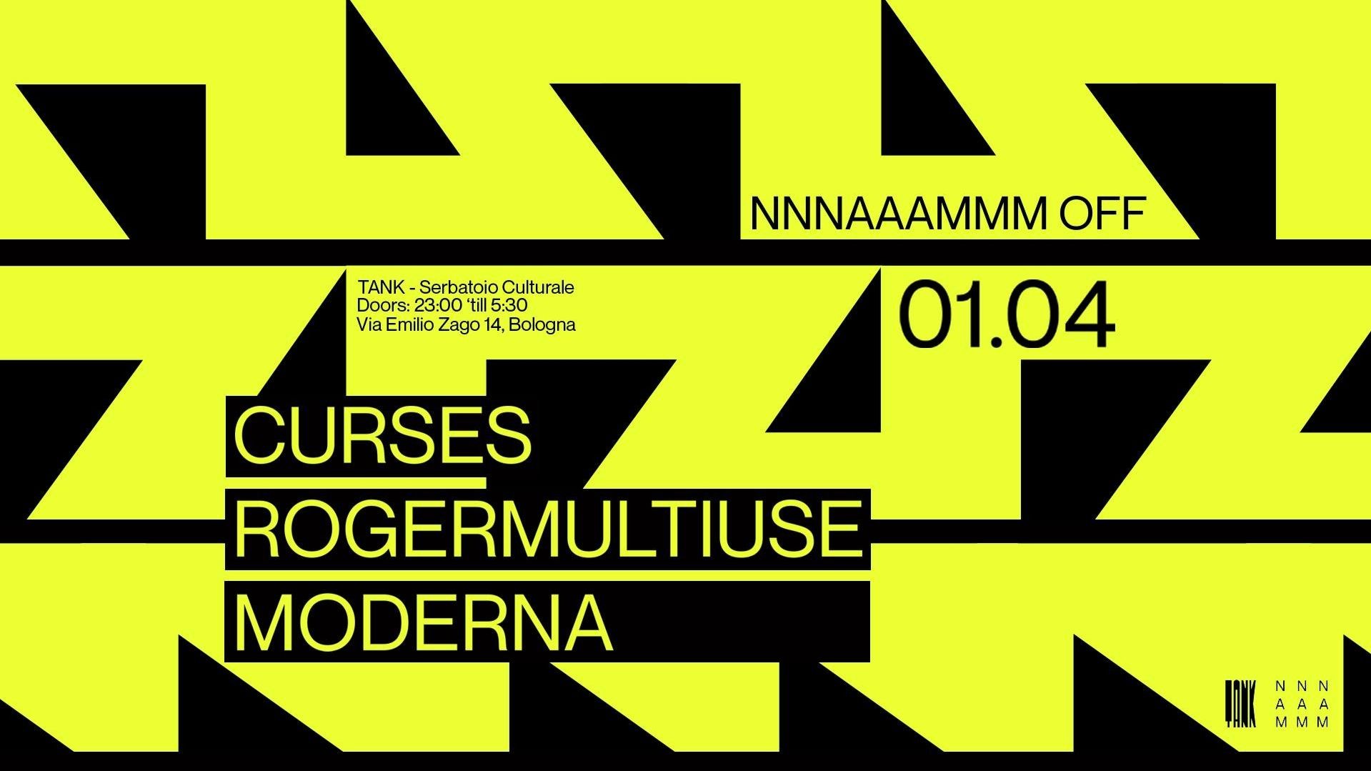 Nnnaaamm Off presents. Curses - Moderna - Rogermultiuse