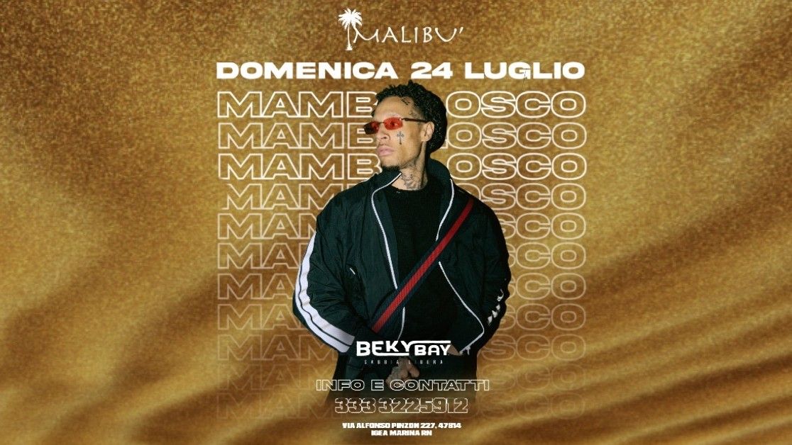 Malibù - Special Guest: Mambolosco