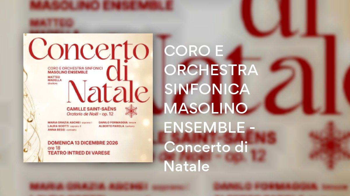 CORO E ORCHESTRA SINFONICA MASOLINO ENSEMBLE - Concerto di Natale