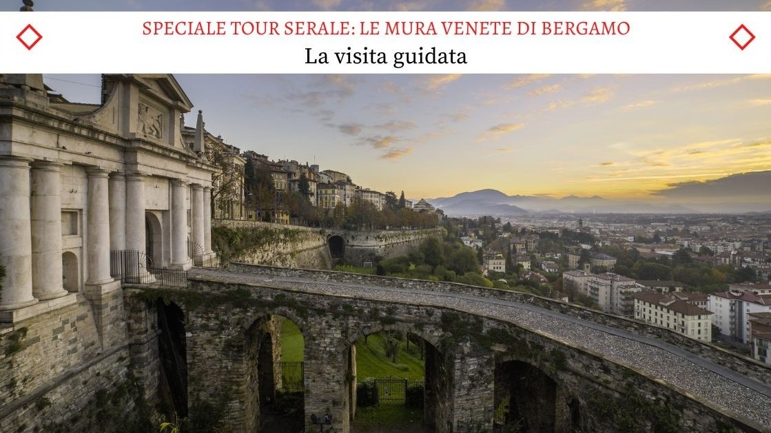 Le mura venete di Bergamo - Il nuovissimo tour serale