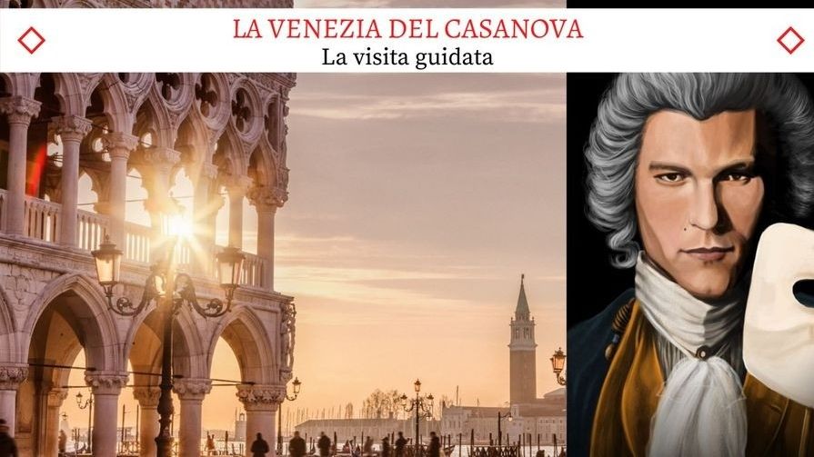 La Venezia del Casanova - Il Bellissimo Tour Guidato