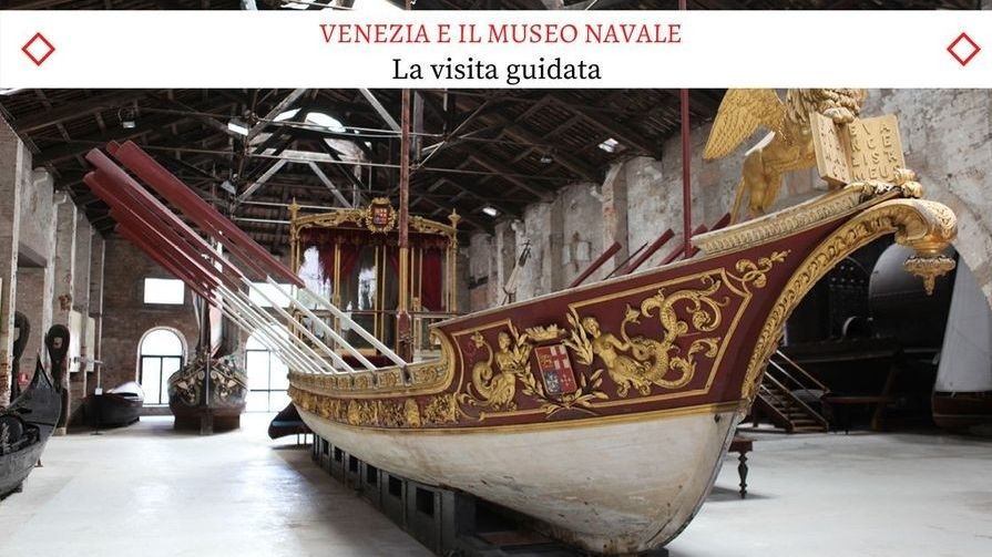 Il Museo Navale di Venezia - Un tour esclusivo