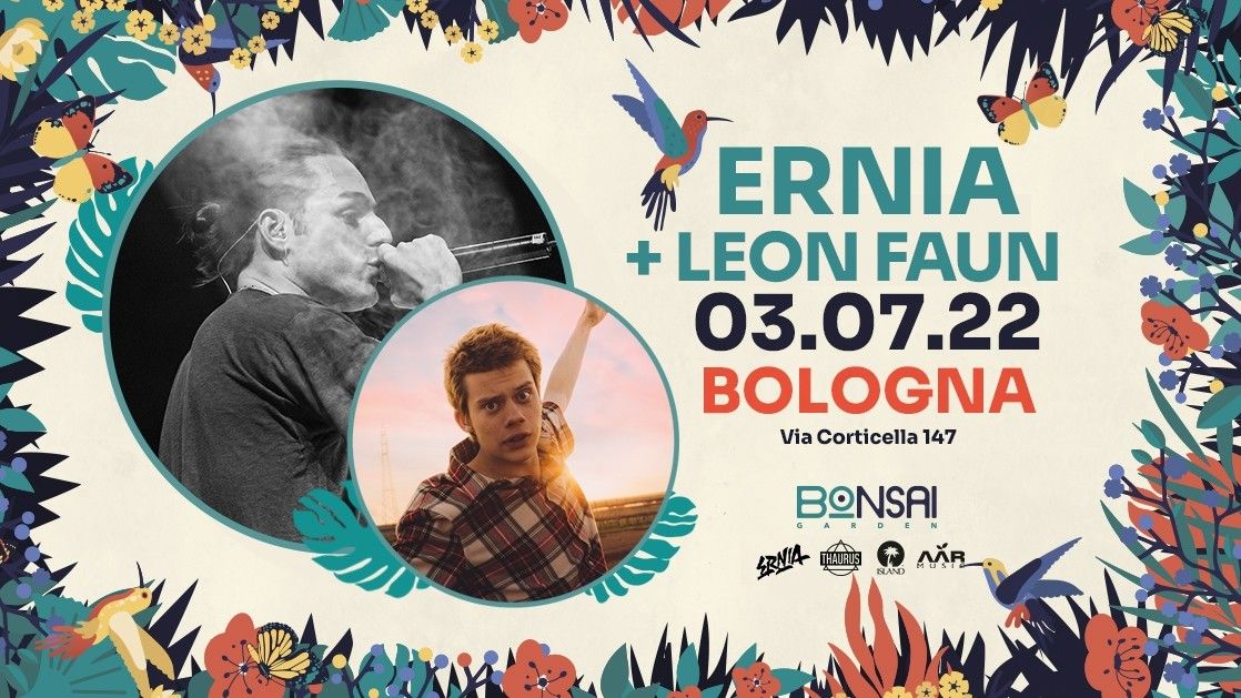 Ernia + Leon Faun