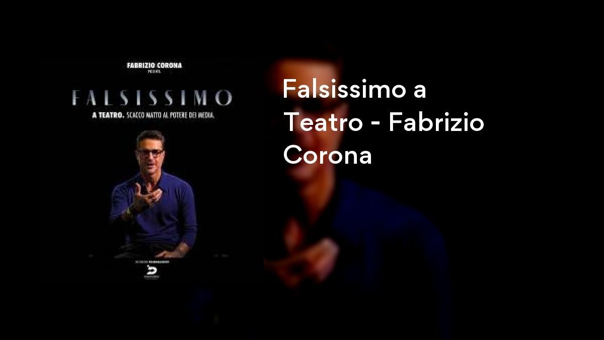 Falsissimo a Teatro - Fabrizio Corona