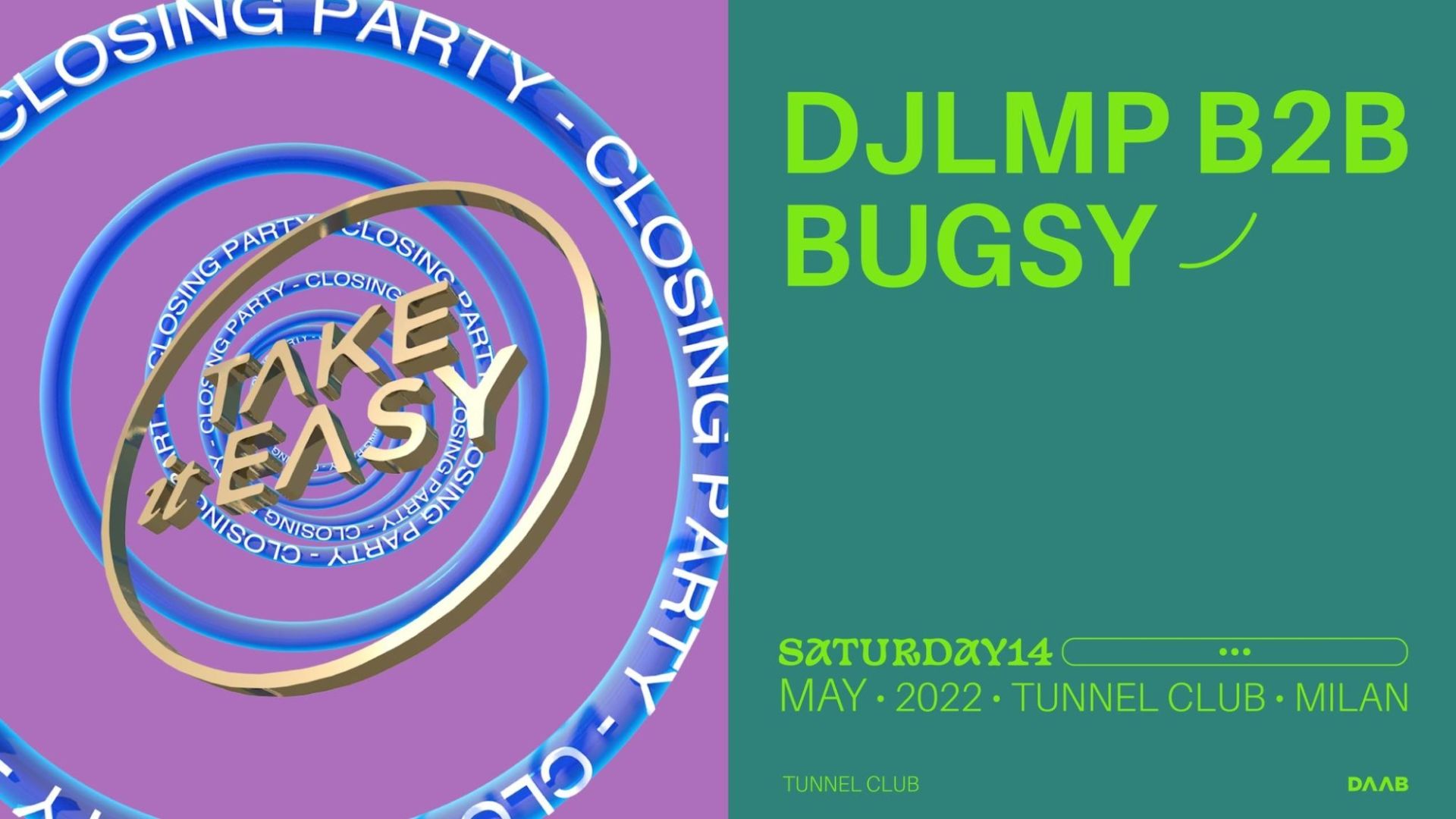 Take It Easy Closing Party: Bugsy b2b DJLMP