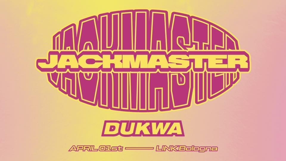 Jackmaster + Dukwa