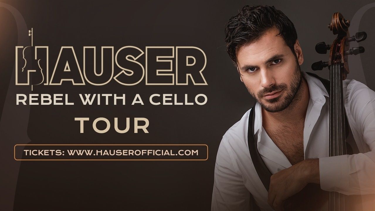 Hauser "Rebel With a Cello Tour"