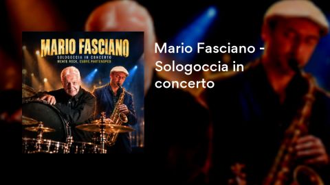 Mario Fasciano - Sologoccia in concerto