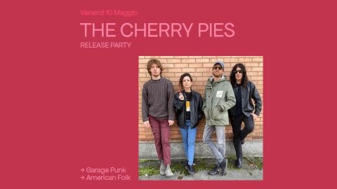 The Cherry Pies (Release Party)