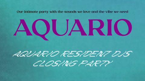 Aquario Closing Party