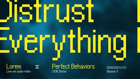 Distrust Everything - Lorem live set audio-video X Perfect Behaviors