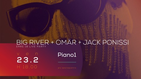Piano1 Live // Big River + Omär + Jack Ponissi_erre18