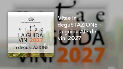 Vitae in deguSTAZIONE - La guida AIS dei vini 2027