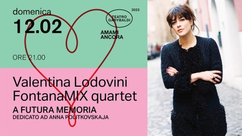 Valentina Lodovini e FontanaMIX quartet | A futura memoria - dedicato ad Anna Politkovskaja