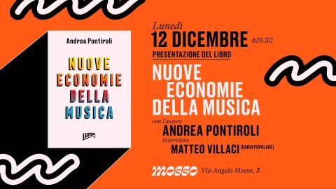 Presentazione libro "Nuove Economie della Musica" di Andrea Pontiroli