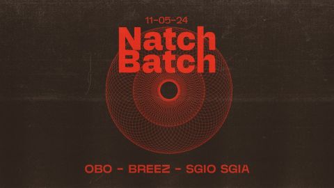 Natch Batch Party w/ Obo, Breez, Sgio Sgia