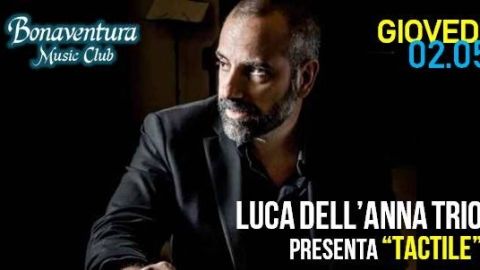 Luca Dell'anna Trio presenta "Tactille"