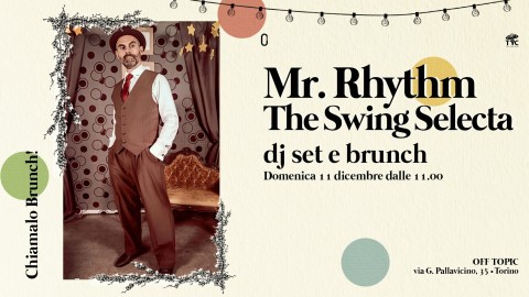 Mr. Rhythm The Swing Selecta | Dj set e Brunch