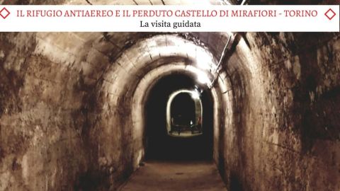 Il Rifugio Antiaereo di Torino e il Castello di Mirafiori - La Nuovissima Visita Guidata