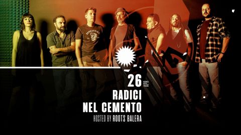 Radici Nel Cemento - Hosted by Roots Balera