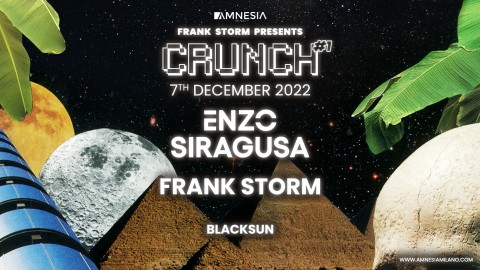 Crunch#1 w/ Enzo Siragusa, Frank Storm, Blacksun