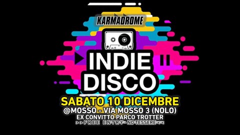 Karmadrome: Indie-Disco @Mosso Mi-NoLo