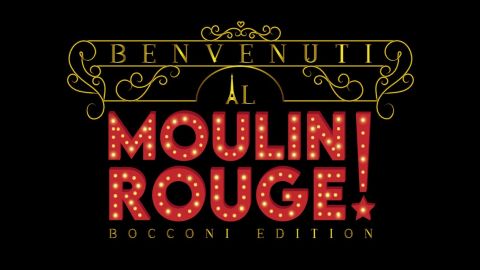 Benvenuti al Moulin Rouge! - Bocconi edition