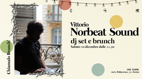 Vittorio Norbeat Sound | Dj set e Brunch