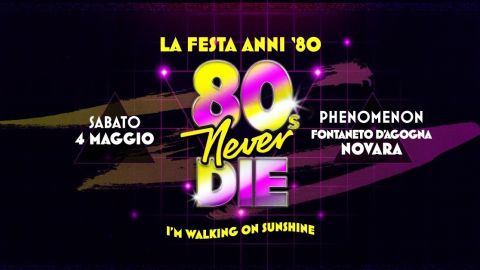 80s Never Die - La Festa anni '80